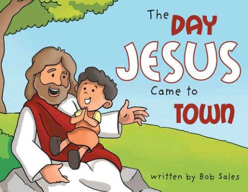 The Day Jesus Came to Town