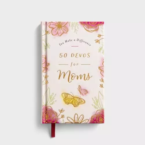 You Make a Difference: 50 Devos for Moms
