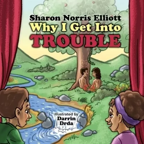 Why I Get Into Trouble: I Really Need to Know : I Really Need to Know Book 1