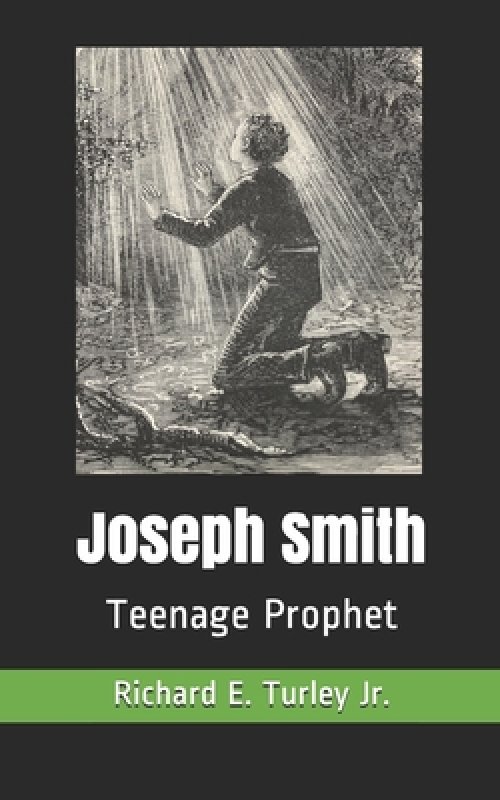Joseph Smith: Teenage Prophet