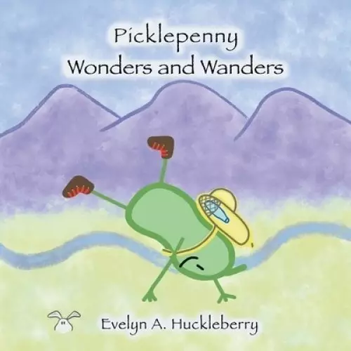 Picklepenny Wonders and Wanders