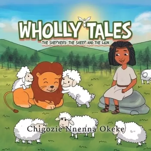 Wholly Tales: The Shepherd, the Sheep and the Lion