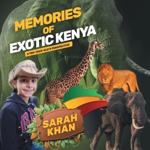 Memories of Exotic Kenya: A Ten-Year-Old's Perspective