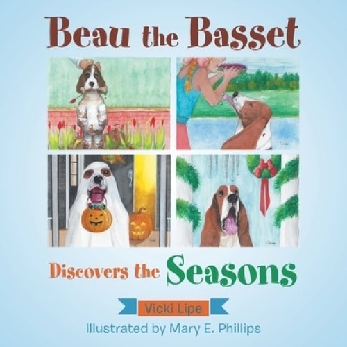 Beau the Basset Discovers the Seasons