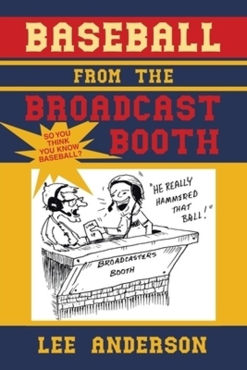 Baseball from the Broadcast Booth: So You Think You Know Baseball?