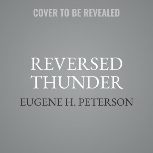 Reversed Thunder: The Revelation of John and the Praying Imagination