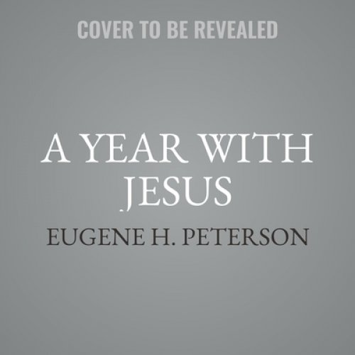 A Year with Jesus Lib/E: Daily Readings and Meditations