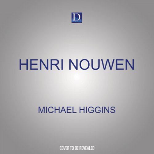 Henri Nouwen: A Spirituality for the Wounded