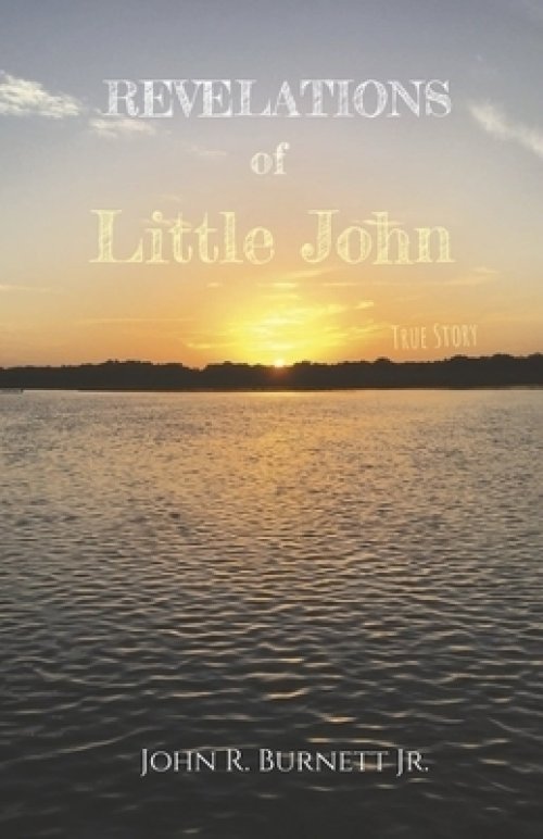 Revelations of Little John: Volume 1