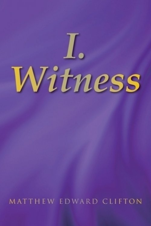 I. Witness