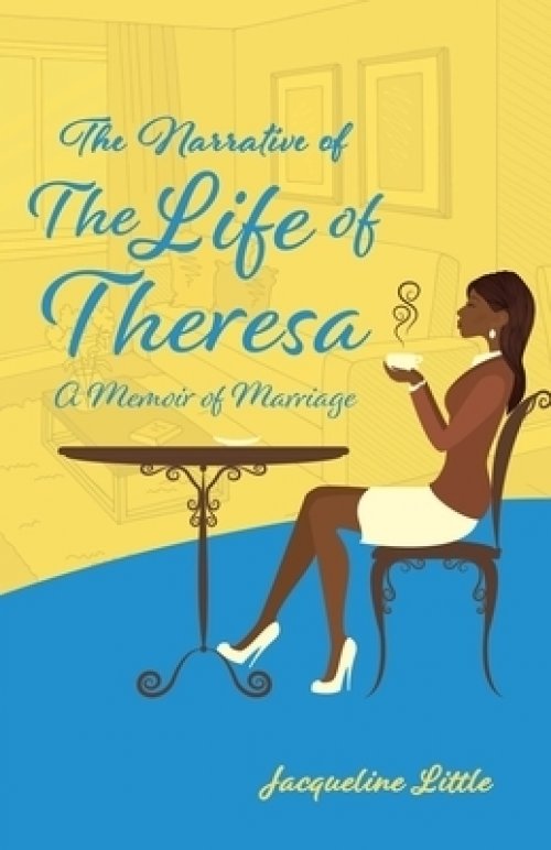 Narrative Of The Life Of Theresa