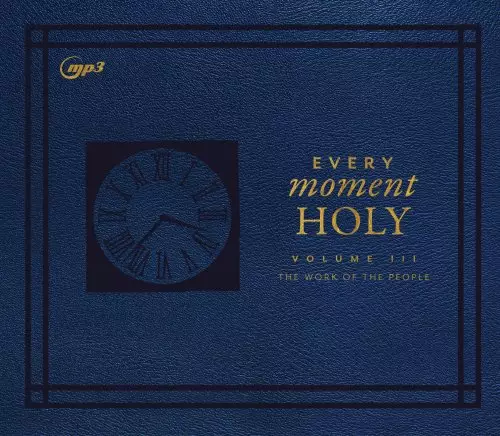 Every Moment Holy, Volume III: The Work of the People
