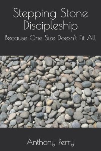 Stepping Stone Discipleship: Because One Size Doesn't Fit All