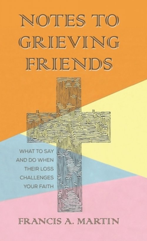 Notes To Grieving Friends