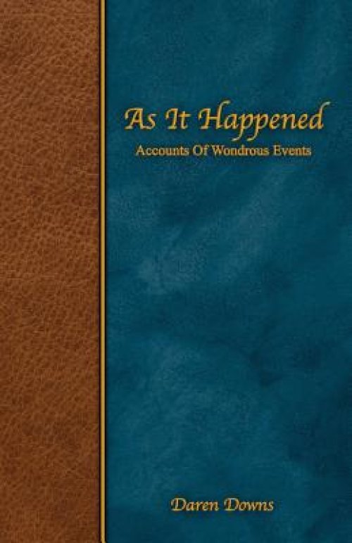 As it Happened: Accounts of Wondrous Events