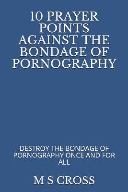 10 Prayer Points Against the Bondage of Pornography