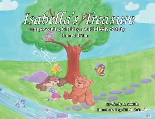 Isabella's Treasure: Empowering Children with Body Safety, Home Edition