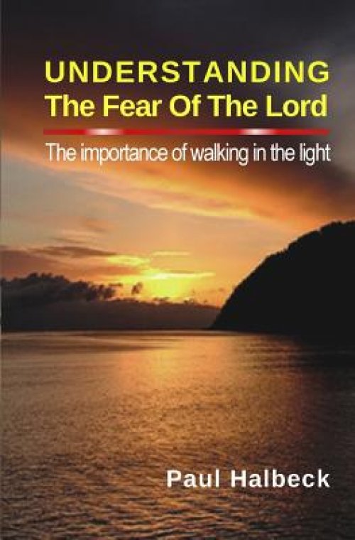 Understanding the Fear of the Lord: The Importance of Walking in the Light