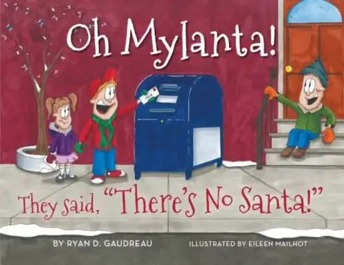 Oh Mylanta!: They said, "There's No Santa!"
