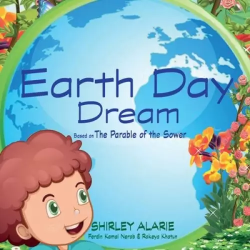 Earth Day Dream: Based on The Parable of the Sower