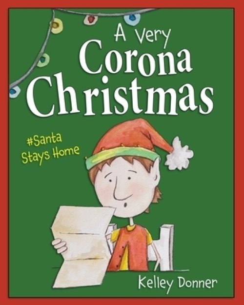 A Very Corona Christmas: Santa Stays Home