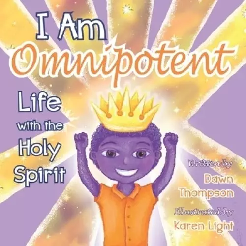 I Am Omnipotent: Life With The Holy Spirit