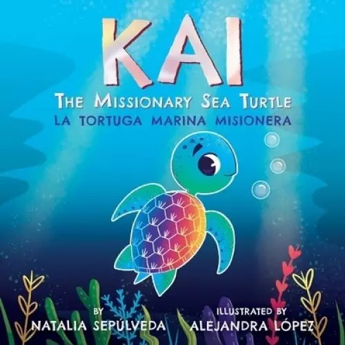Kai The Missionary Sea Turtle| Kai la tortuga marina misionera