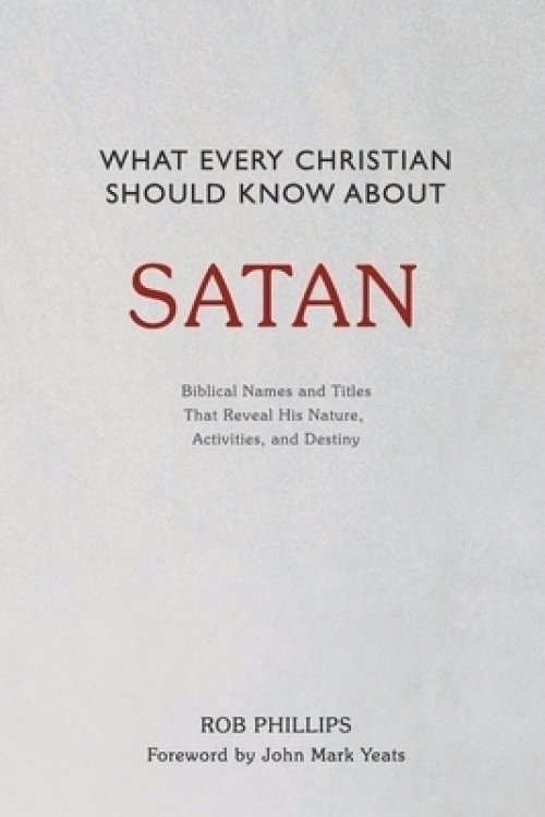 What Every Christian Should Know About Satan