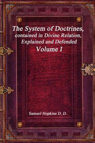 The System of Doctrines, contained in Divine Relation, Explained and Defended Volume I