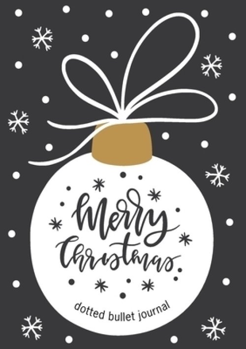 Merry Christmas Dotted Bullet Journal: Cheaper and More Useful than a Card! (White Ornament) Medium A5 - 5.83X8.27