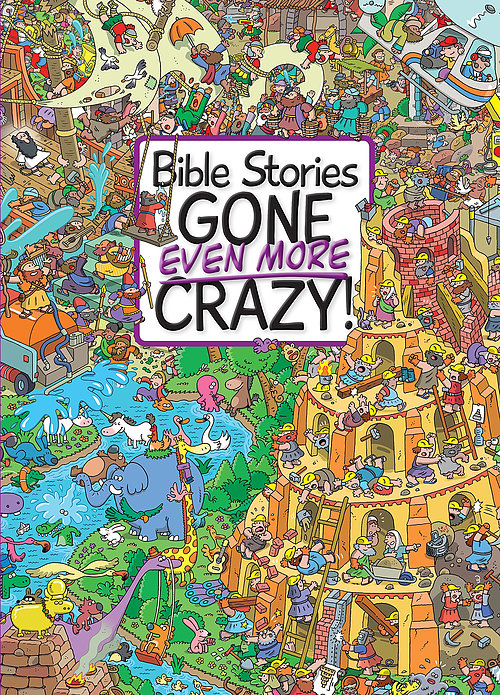 Bible Stories Gone Even More Crazy!