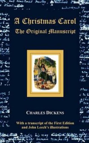 A Christmas Carol - The Original Manuscript - With Original Illustrations