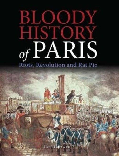 BLOODY HISTORY OF PARIS