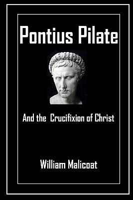 Pontius Pilate and the Crucifixion of Christ