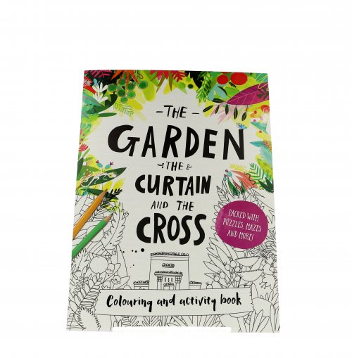 The Garden, the Curtain & the Cross - Colouring and Activity Book