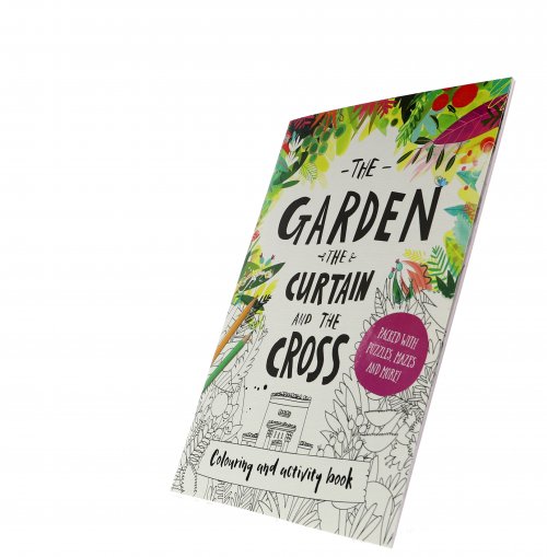 The Garden, the Curtain & the Cross - Colouring and Activity Book