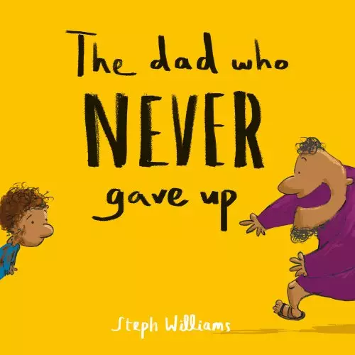The Dad Who Never Gave Up