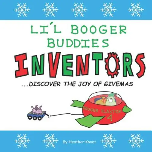 Li'l Booger Buddies Inventors Discover the Joy of Givemas