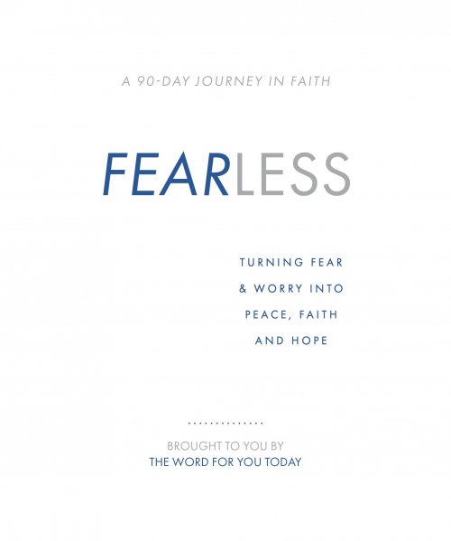 Fearless: Turning Fear & Worry Into Peace, Faith and Hope
