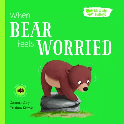 Me And My Feelings - When Bear Feels Worried