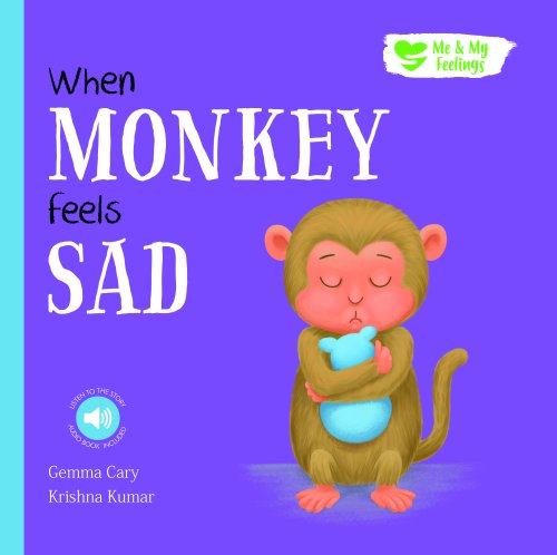 Me And My Feelings - When Monkey Feels Sad
