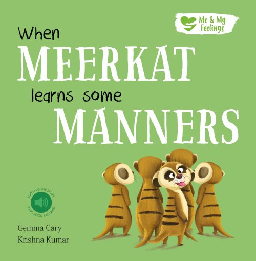 Me And My Feelings - When Meerkat Learns Some Manners