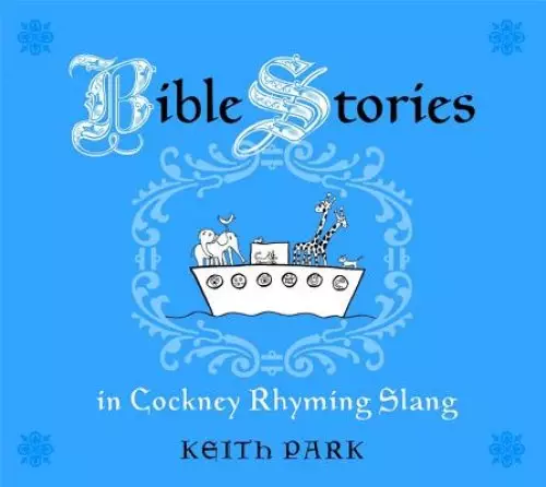 Bible Stories In Cockney Rhyming Slang