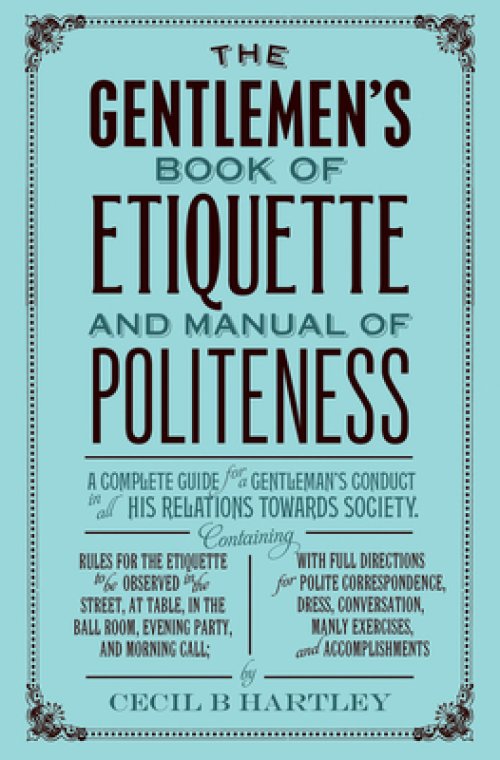 THE GENTLEMEN'S BOOK OF ETIQUETTE A