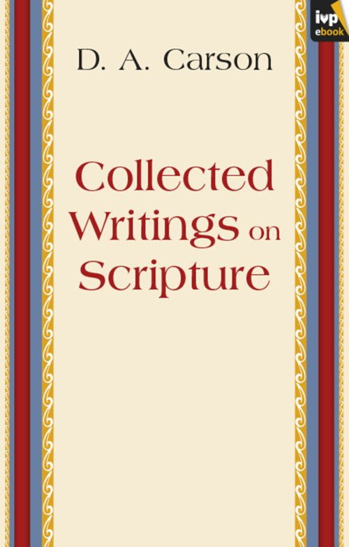 Collected Writings on Scripture