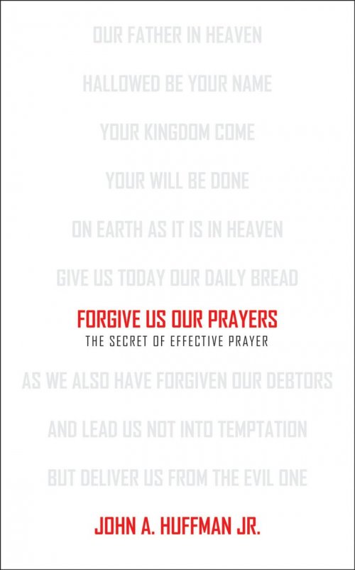Forgive Us Our Prayers