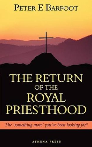 The Return of the Royal Priesthood