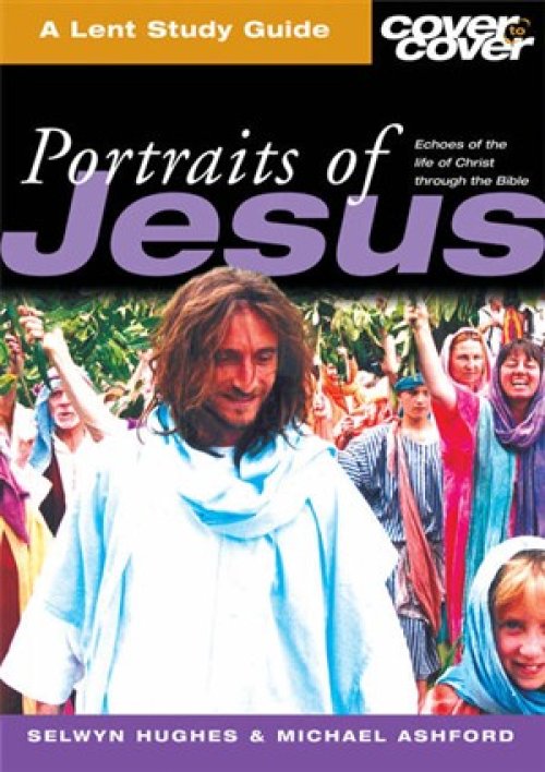 Portraits of Jesus: A Lent Study Guide
