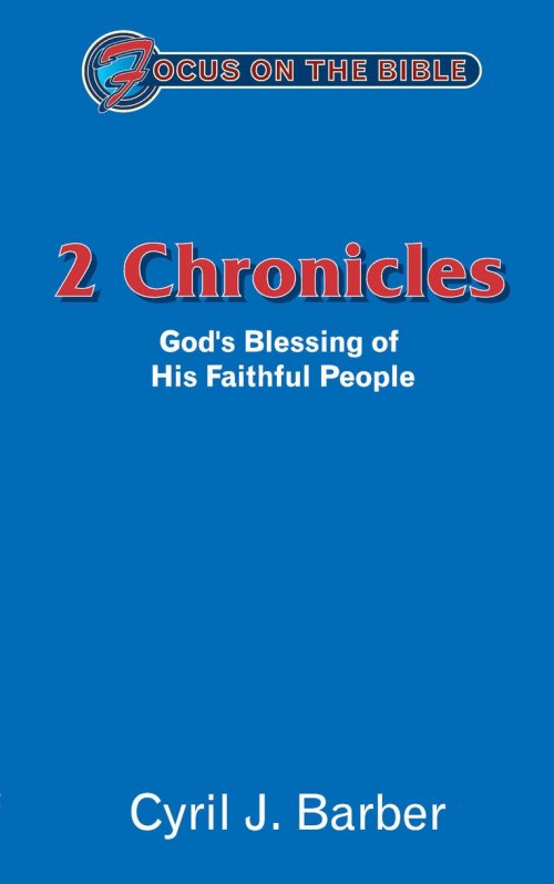 2 Chronicles : Focus on the Bible