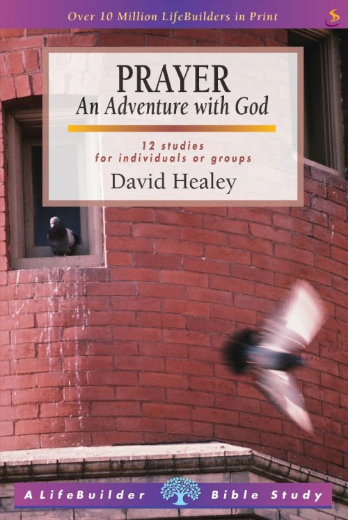 Lifebuilder Bible Study: Prayer